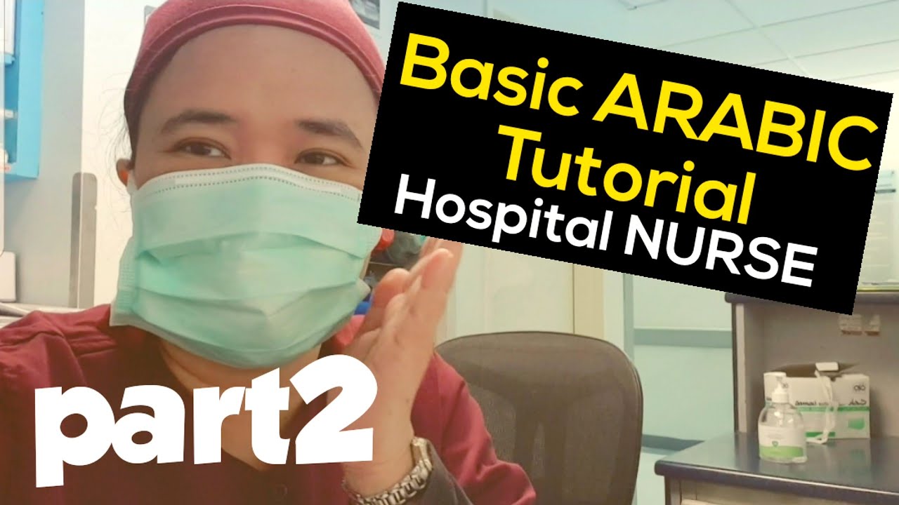 Learning Basic ARABIC | Hospital Nurse View Part2 | OFW Pinoy sa Saudi