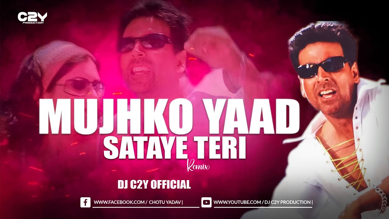 Mujhko Yaad Sataye Teri  Remix DJ C2Y
