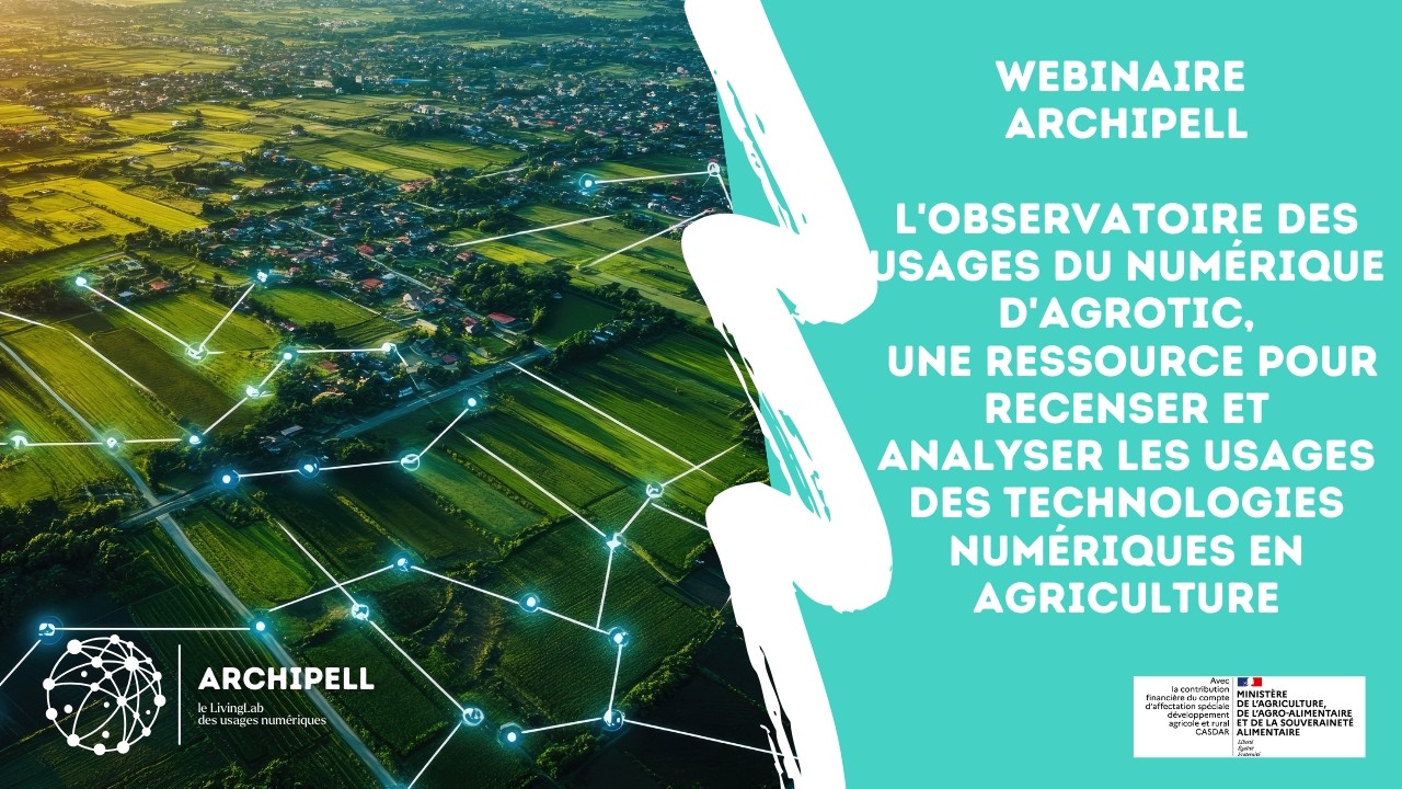 Webinaire ARCHIPPELL : L'Observatoire des usages du numérique d'AgroTIC