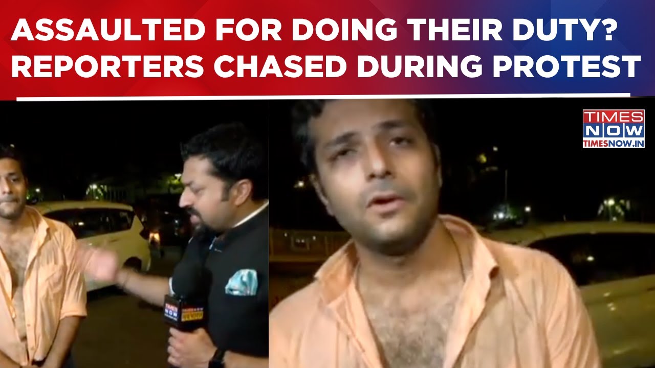 Assaulted For Doing Duty? Reporters Chased During Protest As Journalism Fraternity Condemns Violence