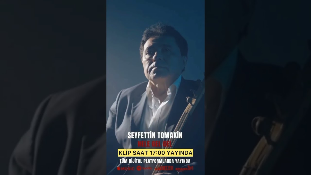 Seyfettin Tomakin Hele gel gel. şimdi yayında.