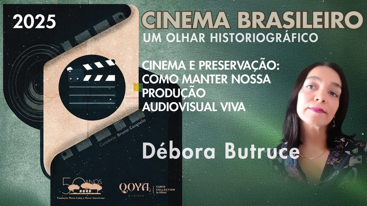 Cinema e Preservação: como manter nossa produção audiovisual viva, com Débora Butruce