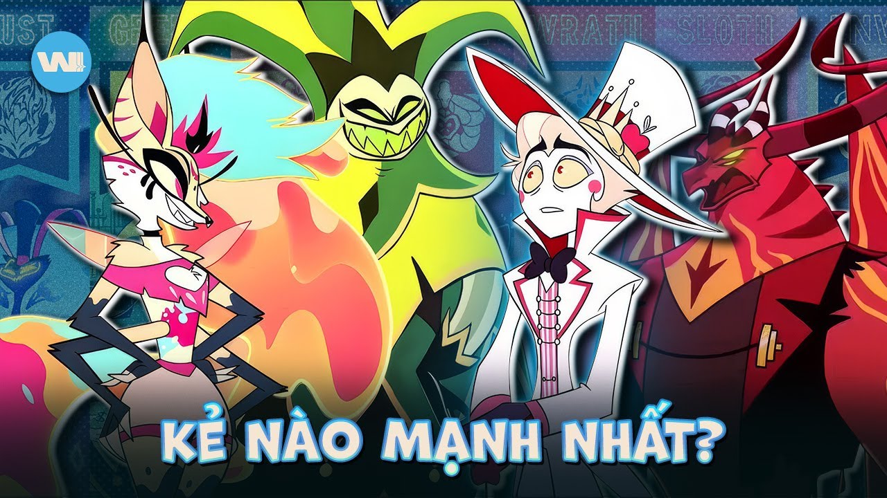 HÌNH DẠNG THẬT & SỨC MẠNH CỦA 7 ĐẠI TỘI TRONG HELLUVA BOSS & HAZBIN HOTEL