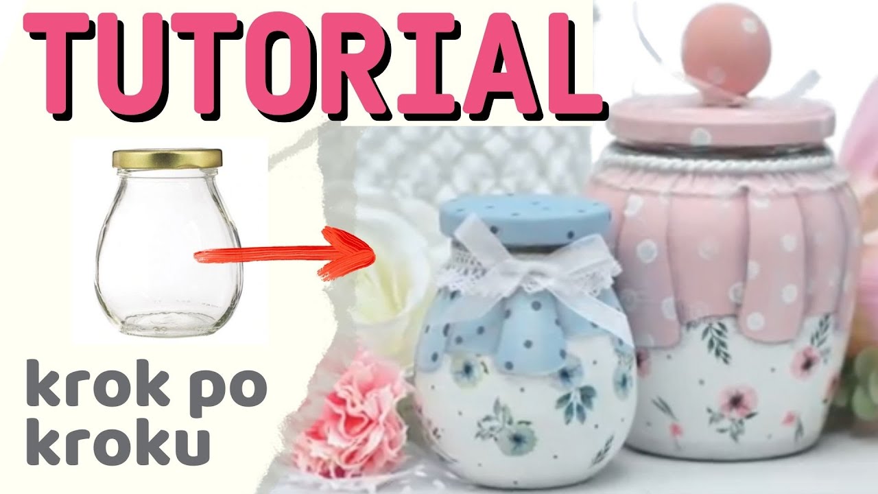Decoupage słoiki z efektem firanki [krok po kroku] No.811