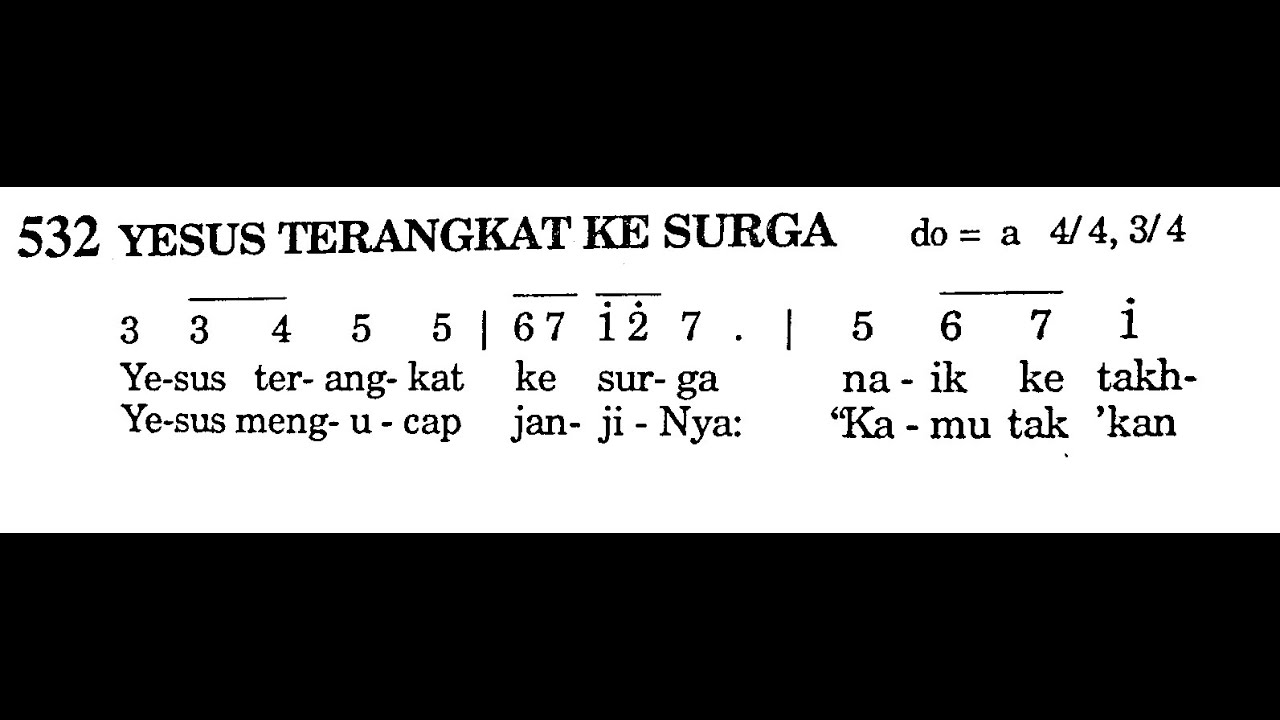 YESUS TERANGKAT KE SURGA - Puji Syukur No. 532 - Lagu MASA PASKAH - Kenaikan Yesus ke Surga