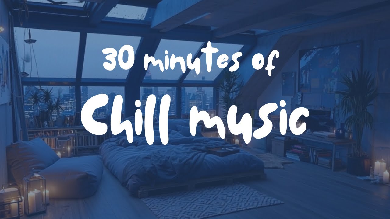 Chill Ambient Music for Relaxation – 30 Minutes Sleep & Study Sounds