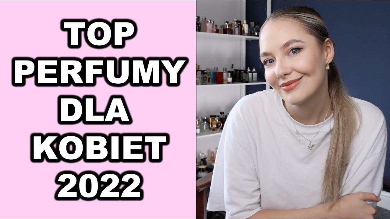 NAJLEPSZE Perfumy Dla Kobiet 2022 | Armani, YSL, Guerlain