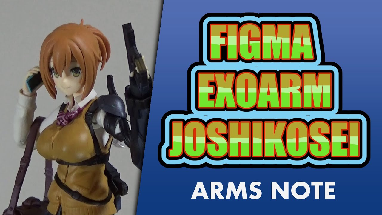 Figma Exoarm JoshiKosei Arms Note Unboxing