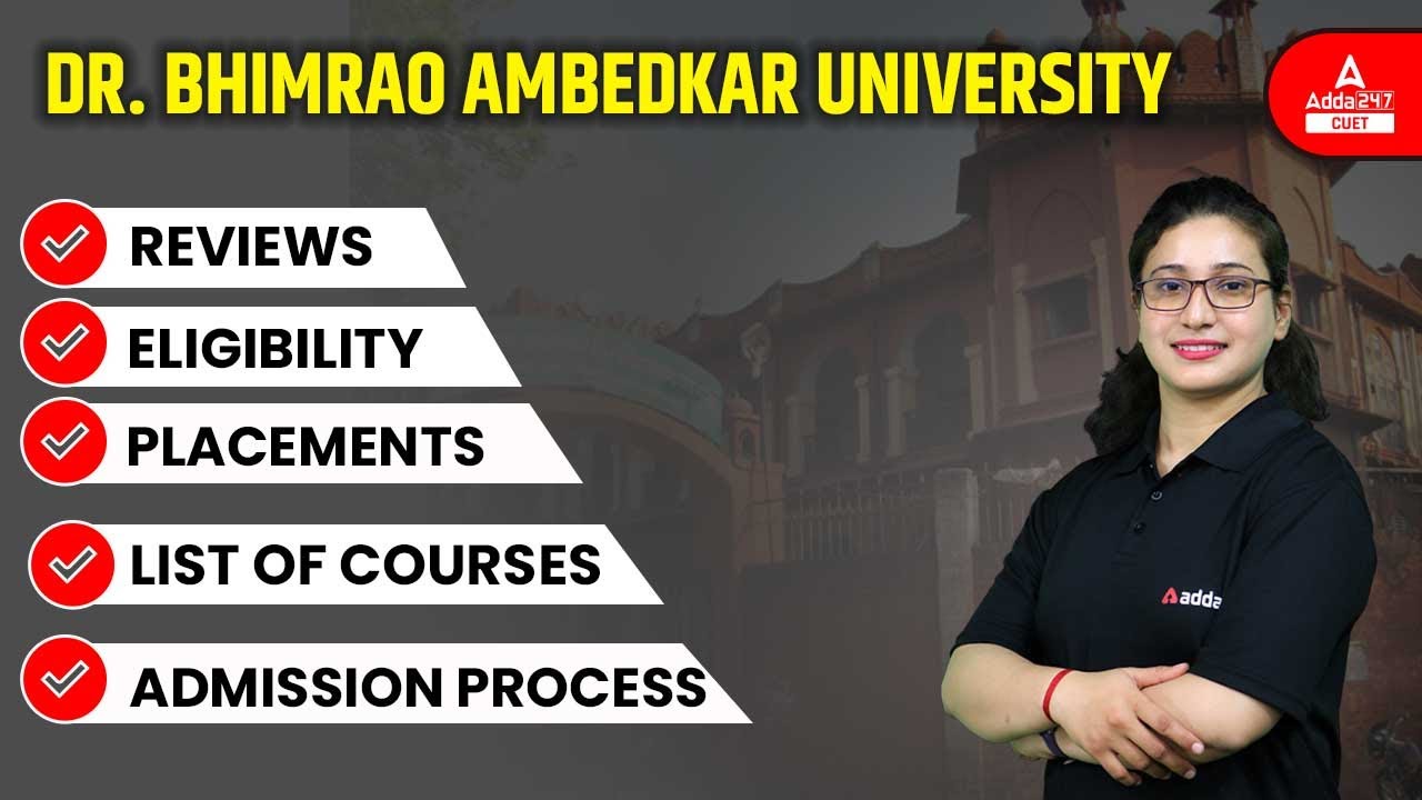 DR. Bhimrao Ambedkar University Admission 2022 | Reviews, Placements, Courses, Process, Eligibility