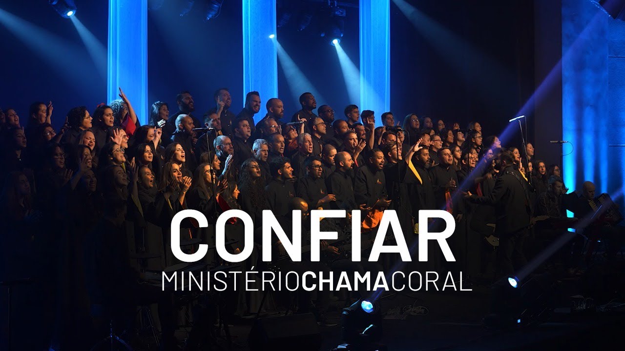 Confiar - Ministério Chama Coral