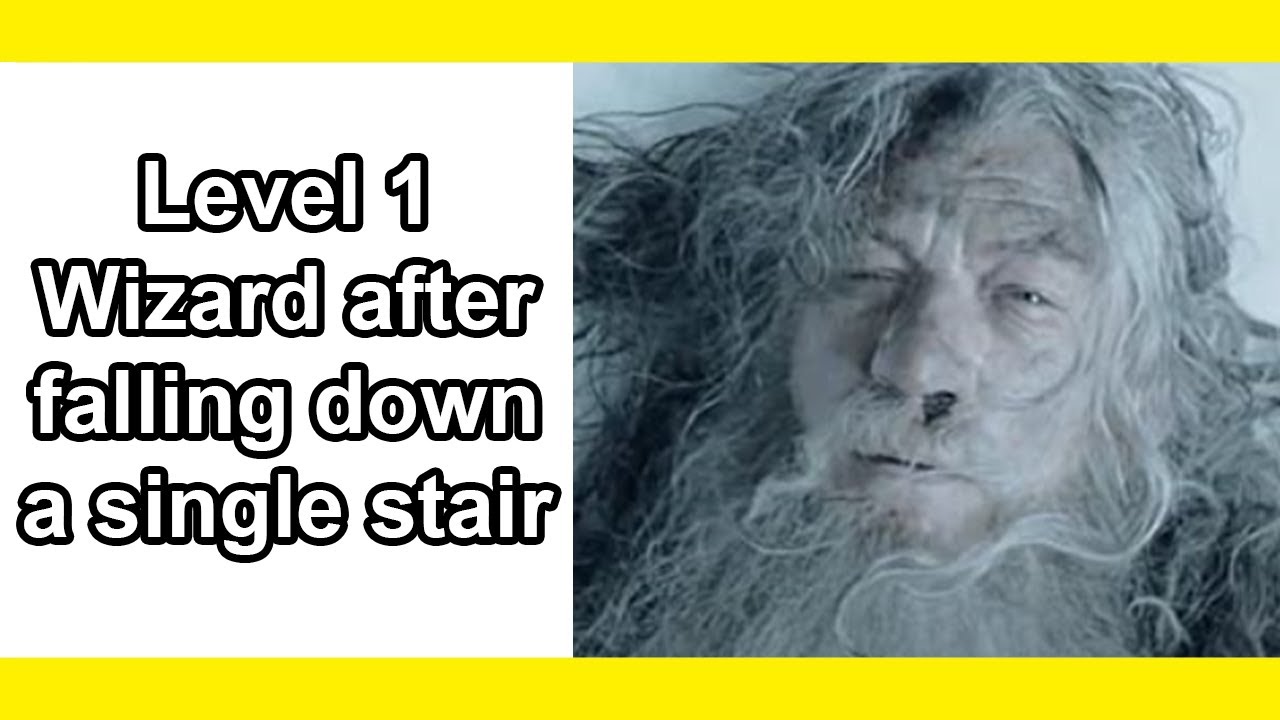 Wizards after they fall down one stair | r/DnDMemes [#38]