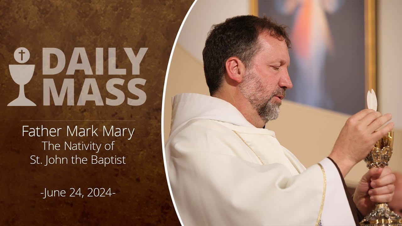 Catholic Daily Mass - Daily TV Mass - June 24, 2024