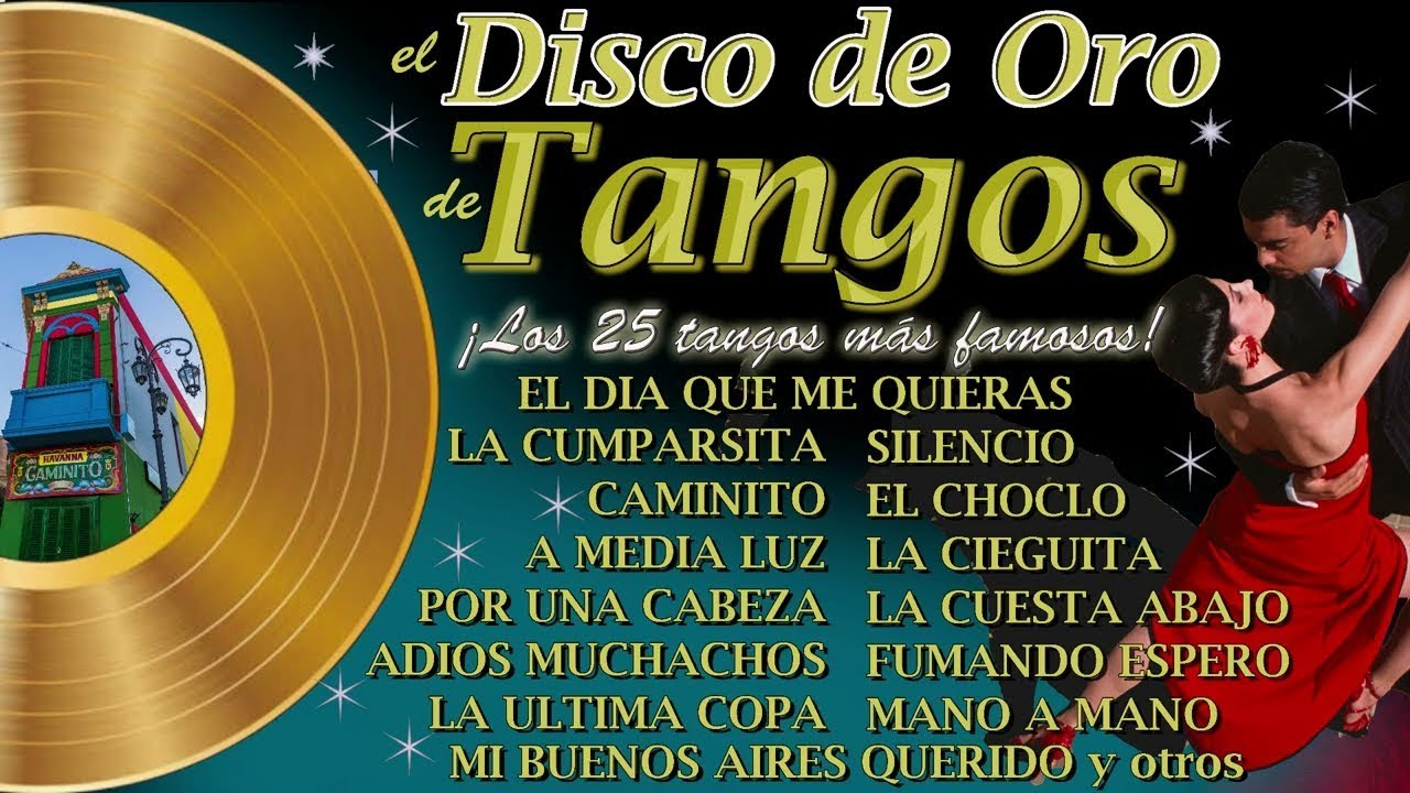 El Disco de Oro de los Tangos - Los 25 Tangos Más Famosos (Tangos Instrumentales y Cantados)