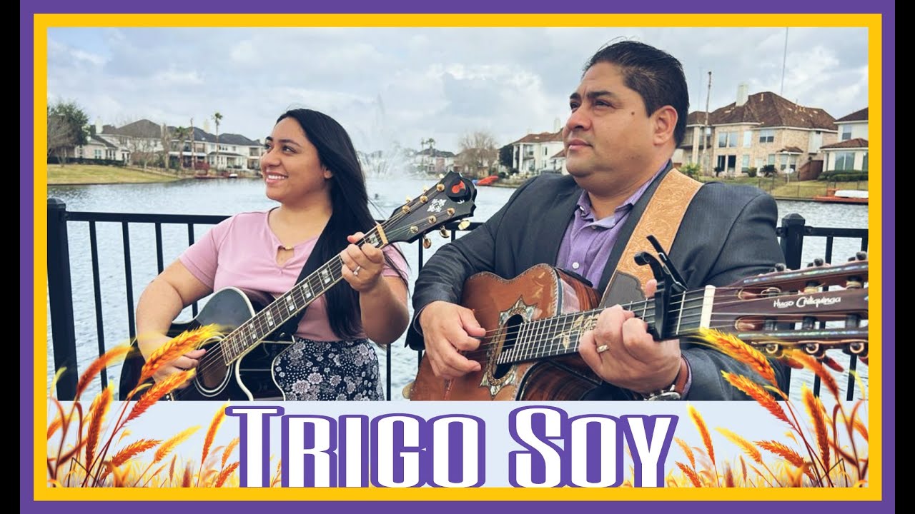 DÚO NOE & RUTH CAMPOS: Trigo soy