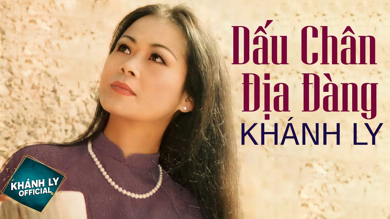 DẤU CHÂN ĐỊA ĐÀNG (Sáng Tác: Trịnh Công Sơn) - KHÁNH LY OFFICIAL