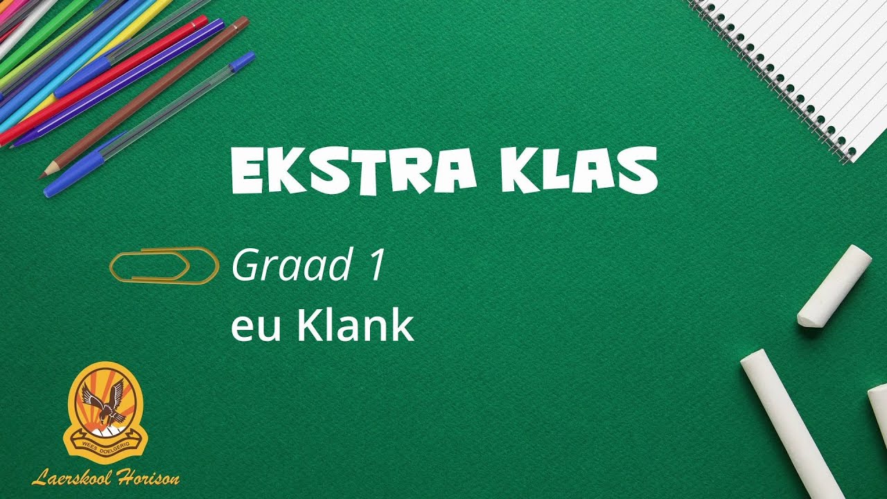 EKSTRA KLAS | eu klank | Gr 1  | Juffrou Kayleigh