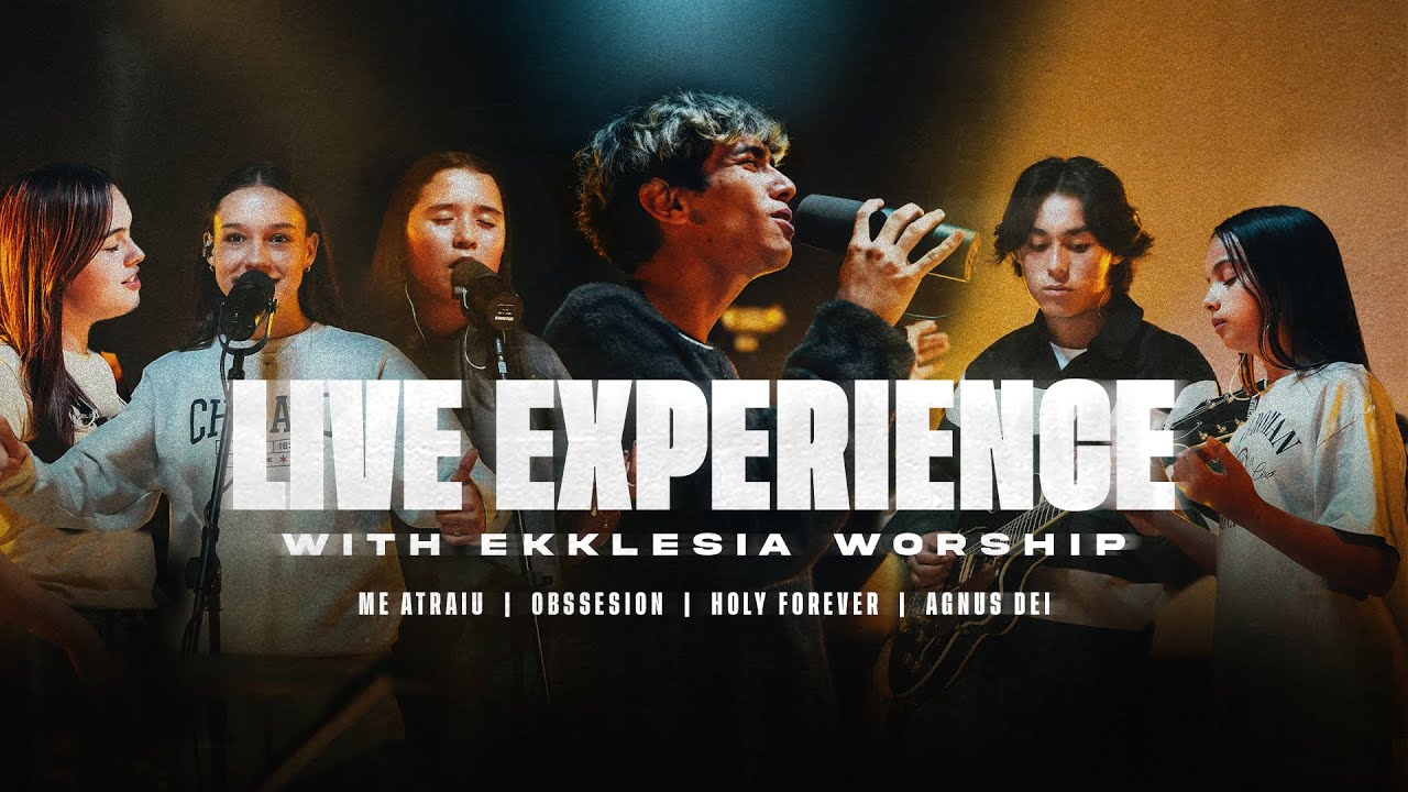 Live Experience with EKKLESIA WORSHIP | Me Atraiu, Obssesion, Holy Forever, Agnus Dei