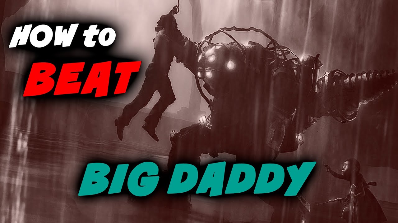 ✅ Bioshock How to Beat a Big Daddy ▶ How to Kill a Big Daddy