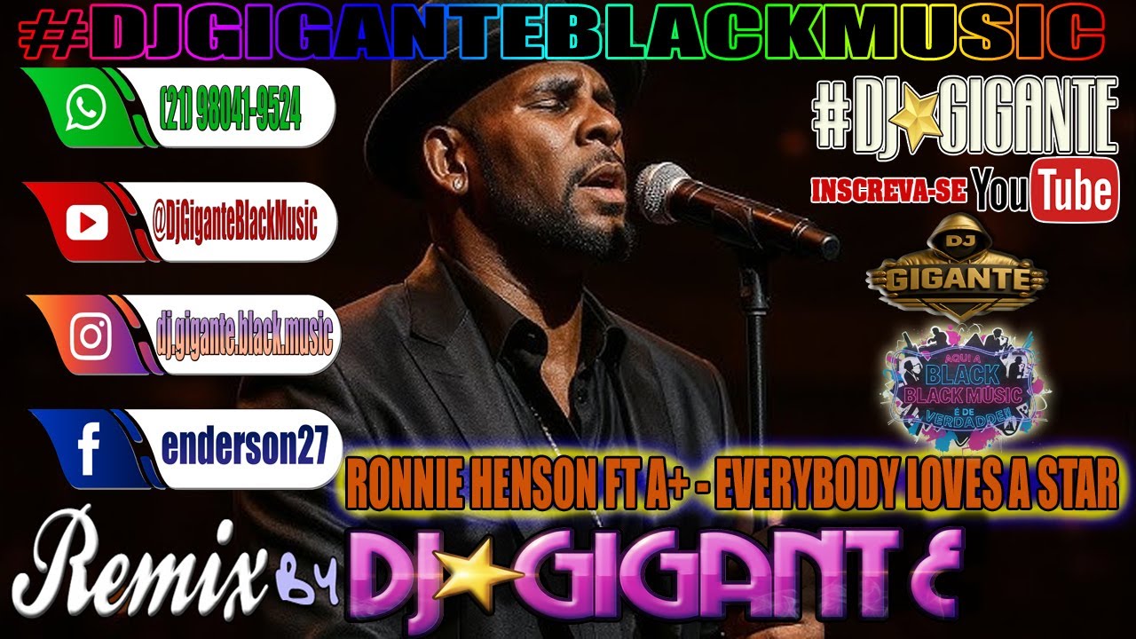 RONNIE HENSON FT A+ - EVERYBODY LOVES A STAR ♫ Remix Versão  By Charme Com DJ⭐GIGANTE Black Music