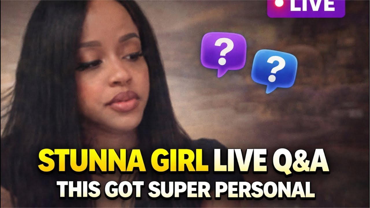 Stunna Girl FINALLY Answers Everything on Live 👀 Gets Personal & Shuts Down the Internet(recap)