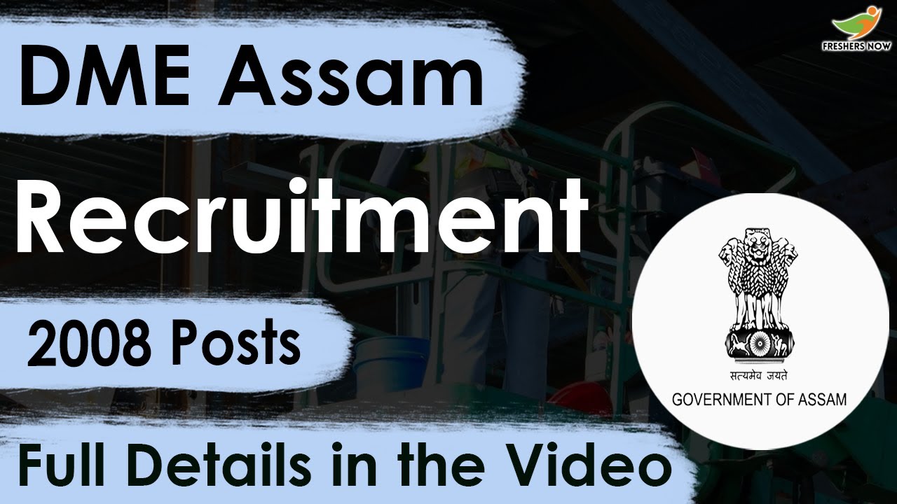 DME Assam Recruitment 2023 Notification | 2008 Vacancies | Application Form