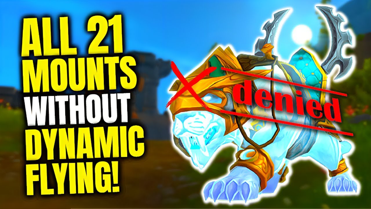 EVERY Mount That Won't Get Dragonriding In 11.0 (For Now)! WoW The War Within | Dynamic Flying