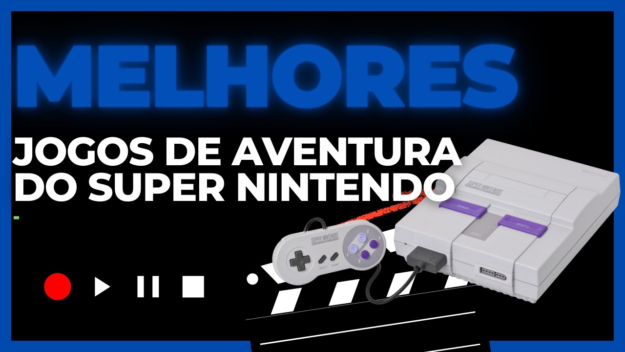 5 JOGOS DE AVENTURAS DO SUPER NINTENDO