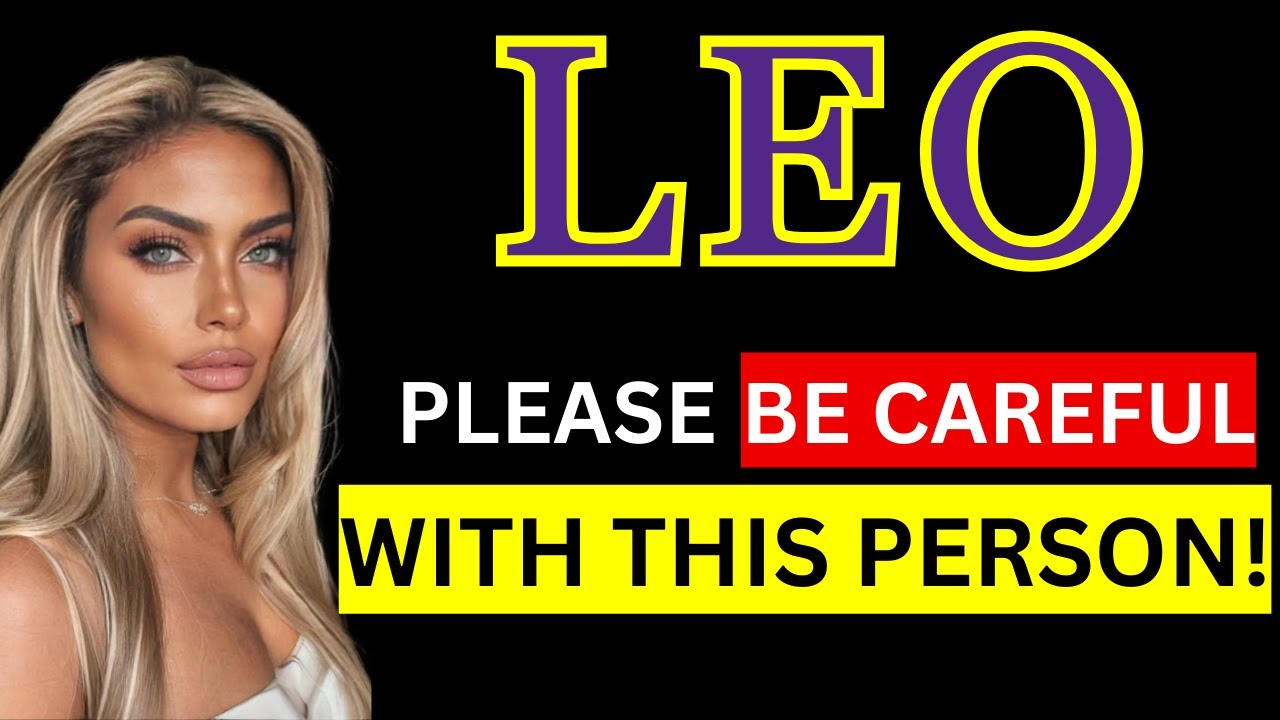 LEO🫦PLEASE BE CAREFUL OF THIS PERSON..