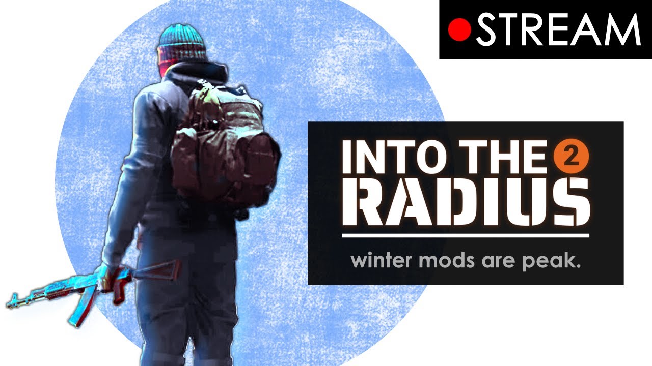 Winter Radius Mods, I'm in heaven. (ITR2 Stream)