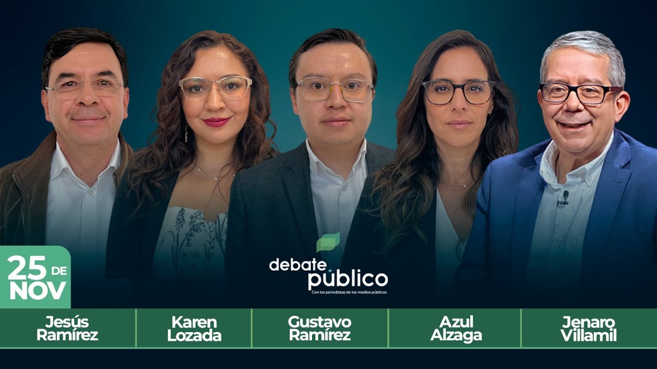 Debate P&uacute;blico | 25 Noviembre 2025