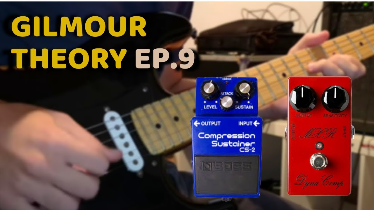 Gilmour Theory: Ep.9 | Compressors and Clean tones