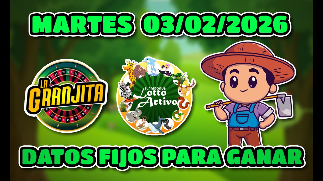 ✅ DATOS DE LOTTO ACTIVO Y LA GRANJITA  PARA HOY  03/02/2026  - Tus Datos Fijos 🎯