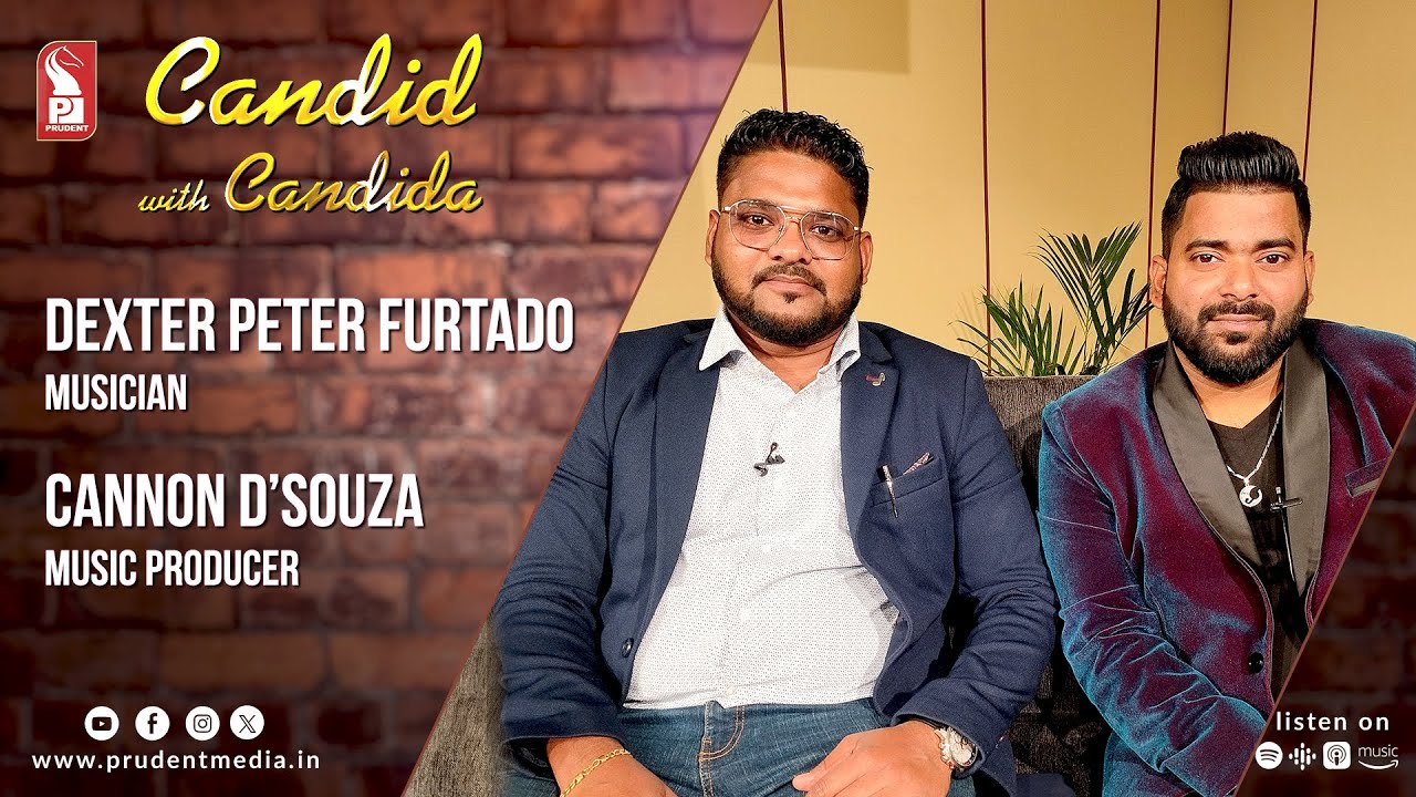 Dexter Peter Furtado | Cannon D’souza | Candid with Candida | Ep. 68 | Prudent | 310124