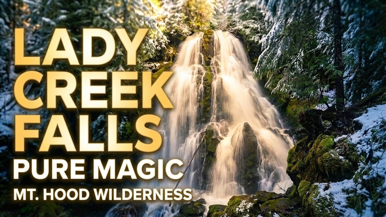 Lady Creek Falls Mt. Hood Wilderness- Pure Magic