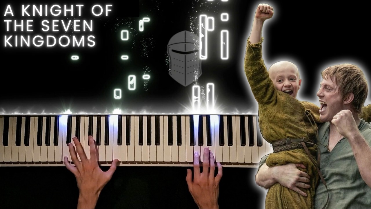 Main Theme - A Knight of the Seven Kingdoms | Epic Piano Cover + Sheet Music