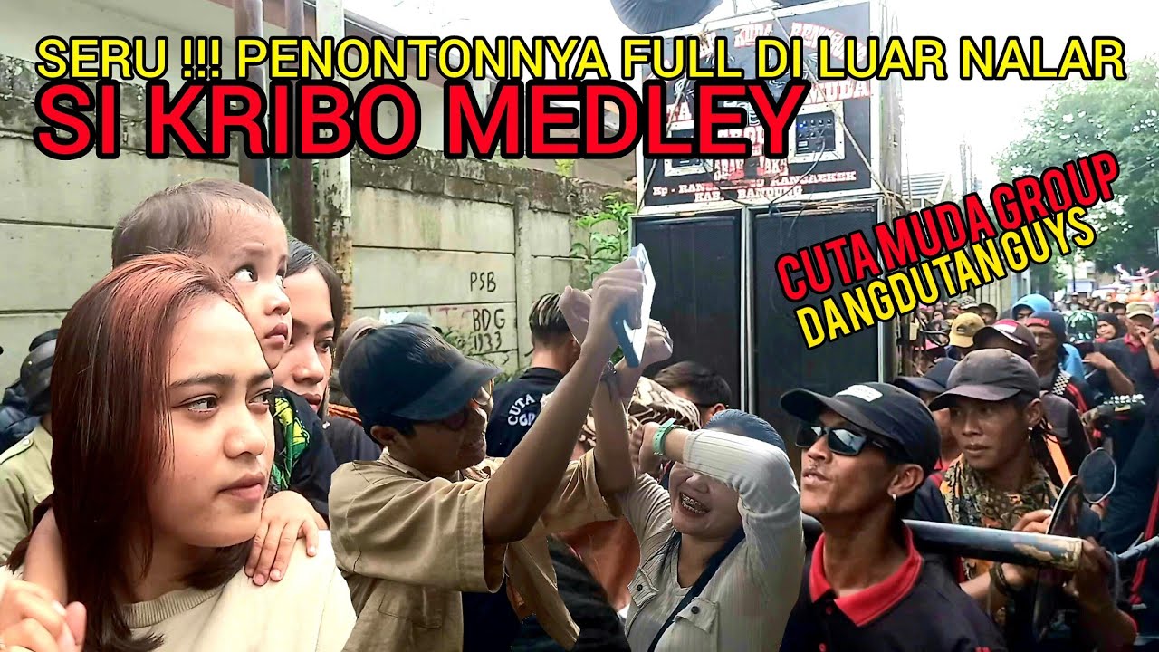 CUTA MUDA GROUP SI KRIBO MEDLEY JANDA PIRANG SONIA ENAK PISAN PENONTONNYA SAMPE UJUNG JALAN