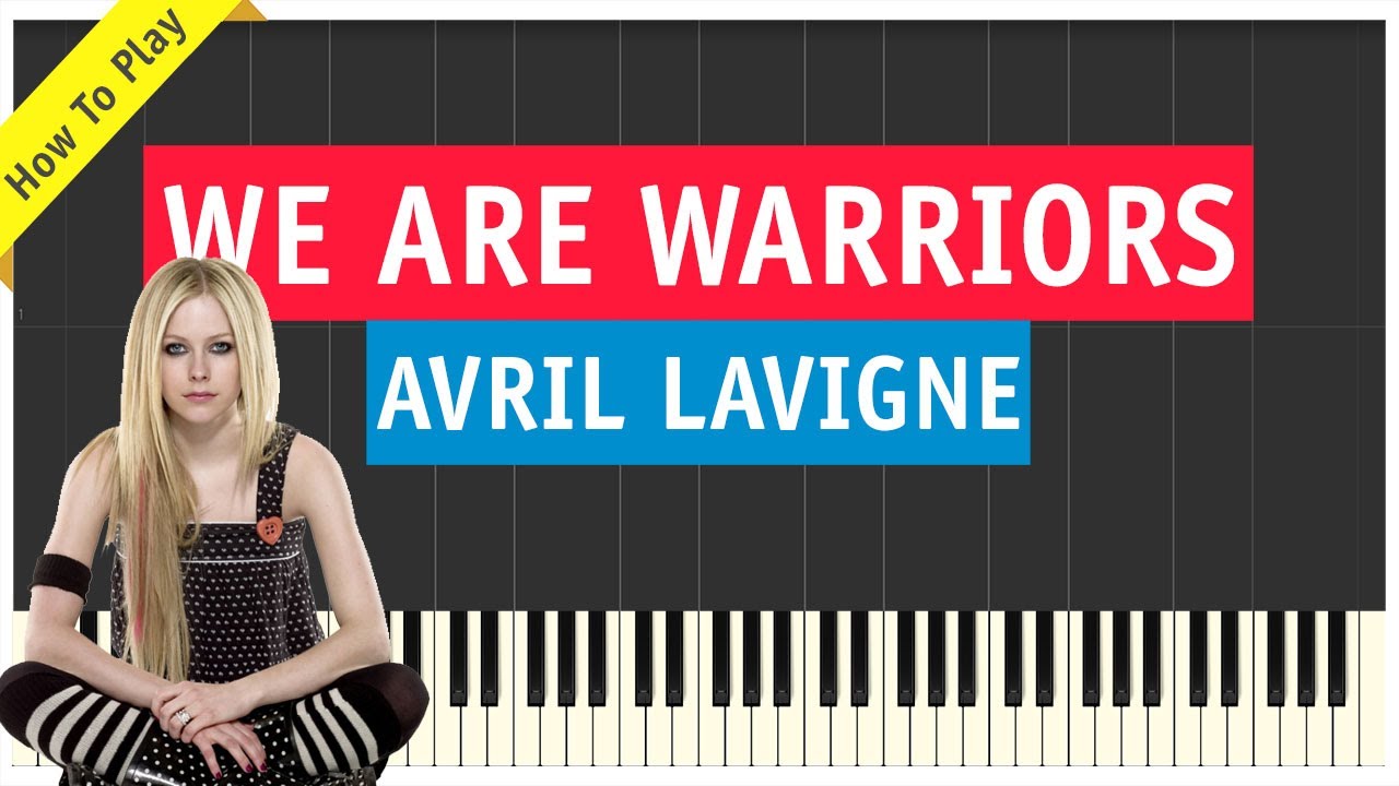 Avril Lavigne - We Are Warriors - Piano Cover (Sheet Music & Tutorial)