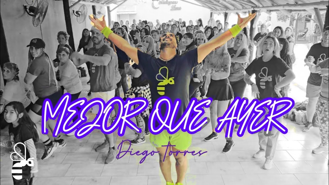 Mejor que Ayer - Diego Torres / Zumba Buena Vibra / Coreografía