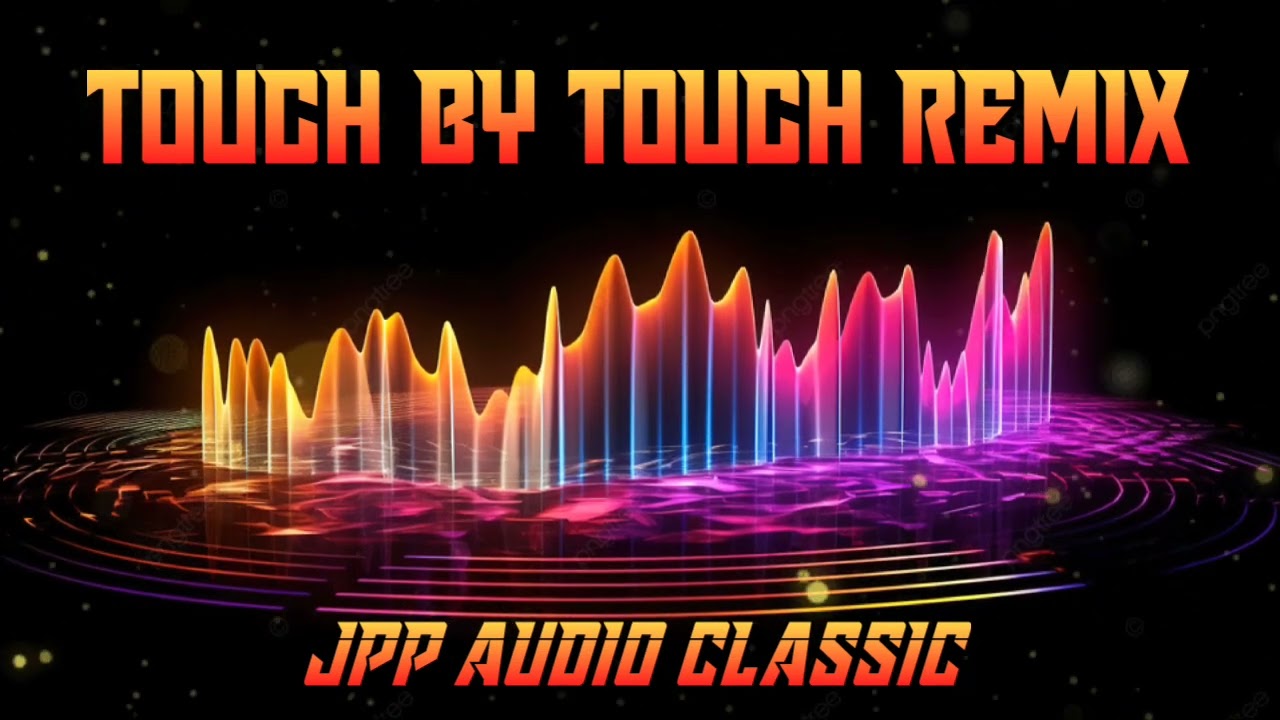 Touch by Touch Remix