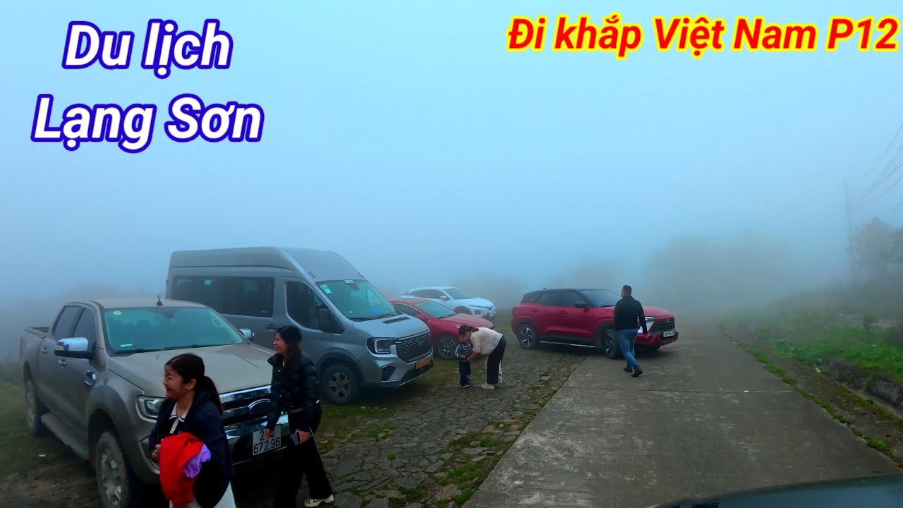 Đi khắp Việt Nam P12. Du lịch Lạng Sơn. 