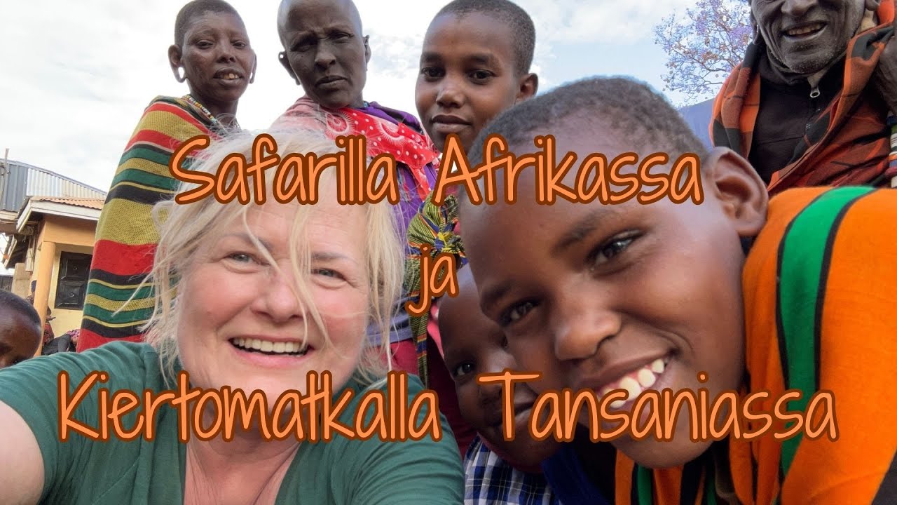 Safarilla Afrikassa ja kiertomatkalla Tansaniassa