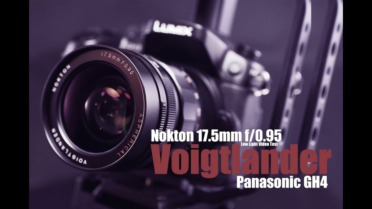 Voigtlander Nokton 17.5mm f/0.95 lens 4K video test (Filmed it with GH4)