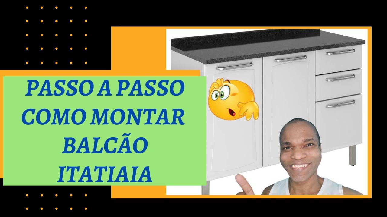 COMO MONTAR BALCÃO COM TAMPO ITATIAIA 3 PORTAS E 2 GAVETAS PASSO A PASSO
