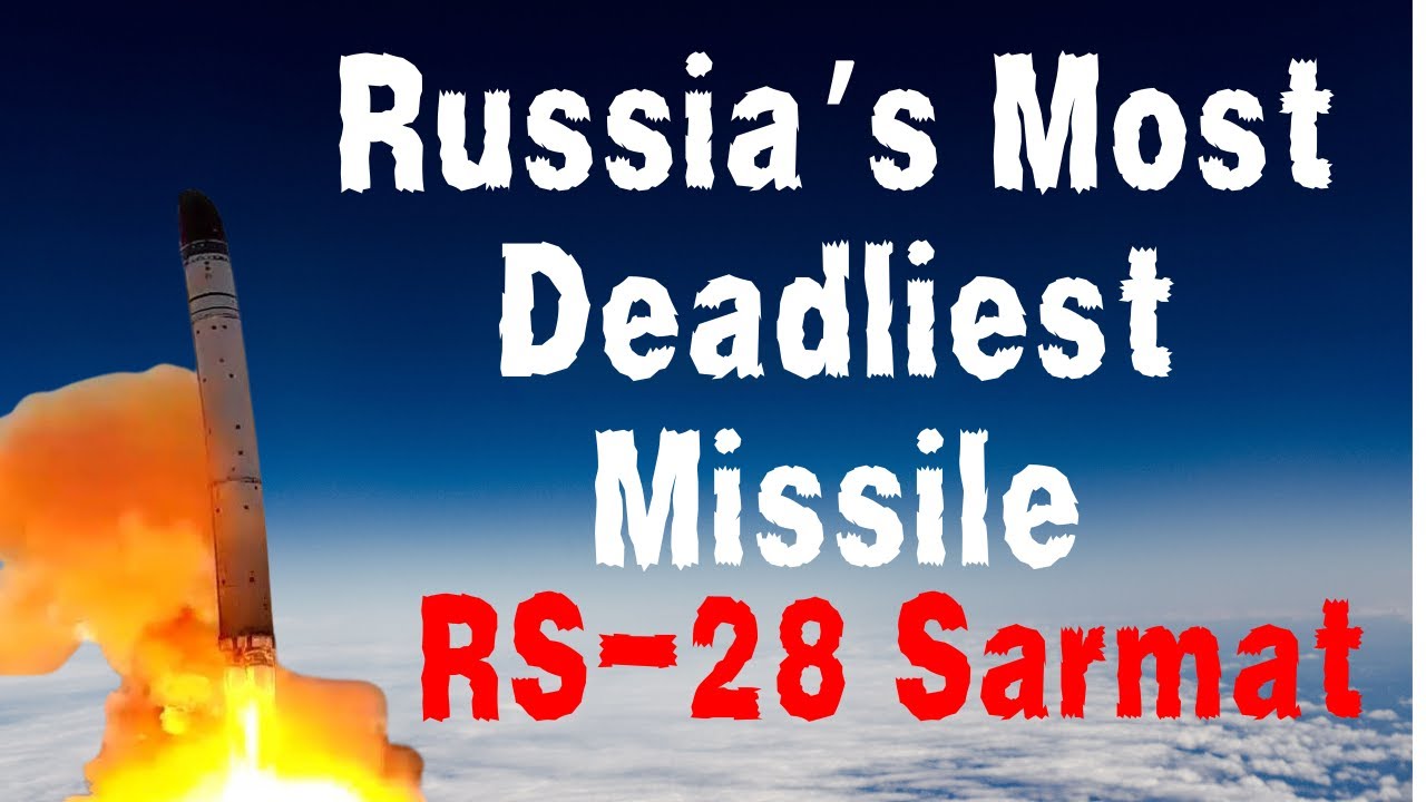 How Powerful is Russia&rsquo;s RS-28 Sarmat? Russia&rsquo;s Superweapon Explained.