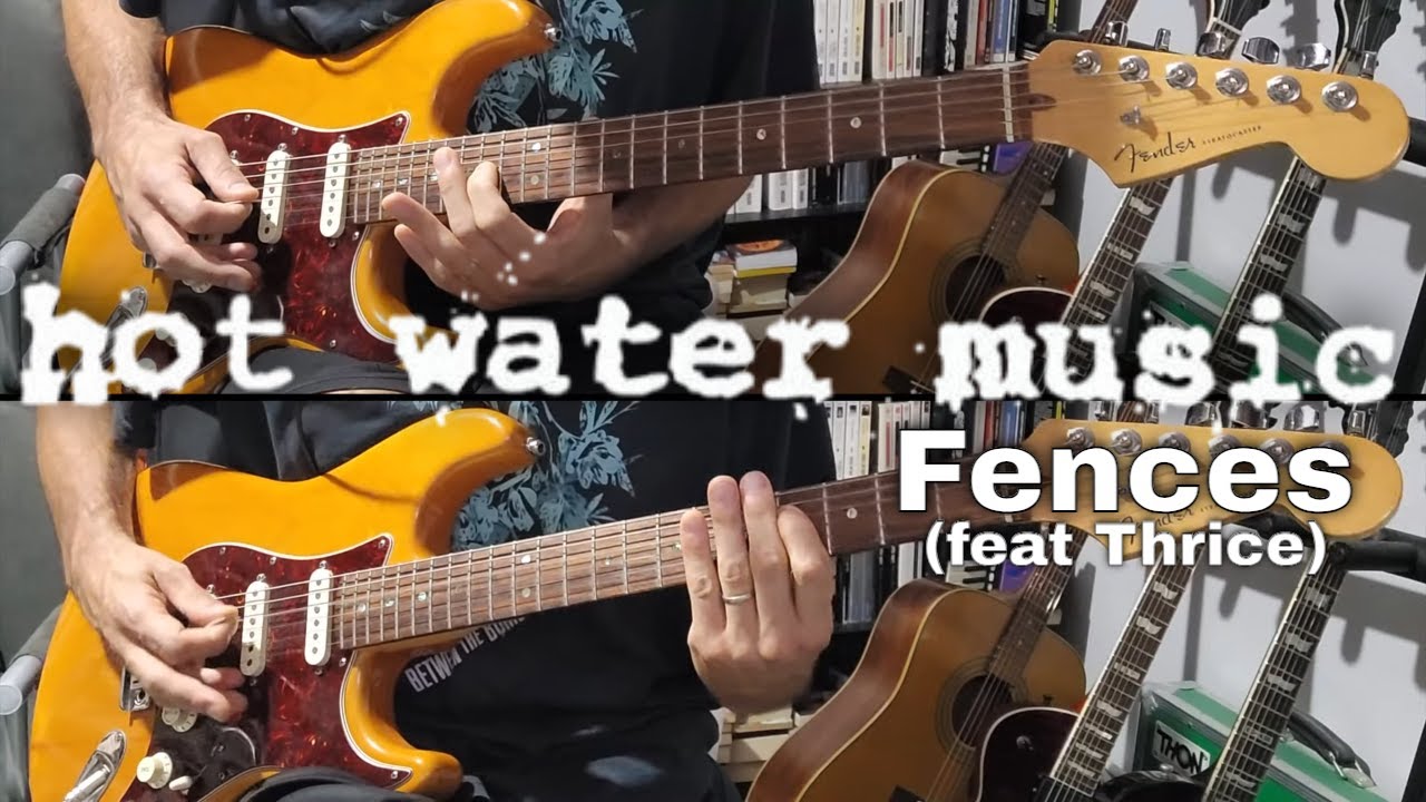 Hot Water Music - Fences (Feat Thrice) (Guitar Cover)