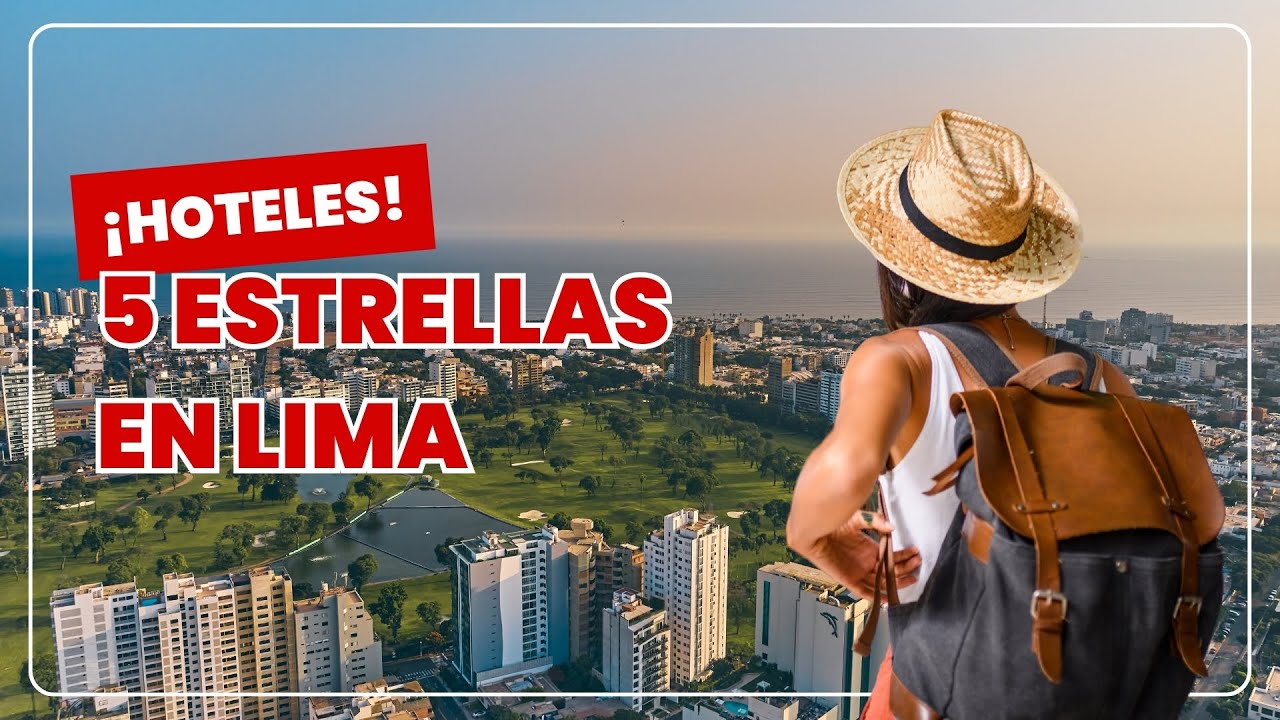 Top 10 Hoteles 5 Estrellas en Lima Perú | Los Mejores Hoteles de Lujo para Viajar