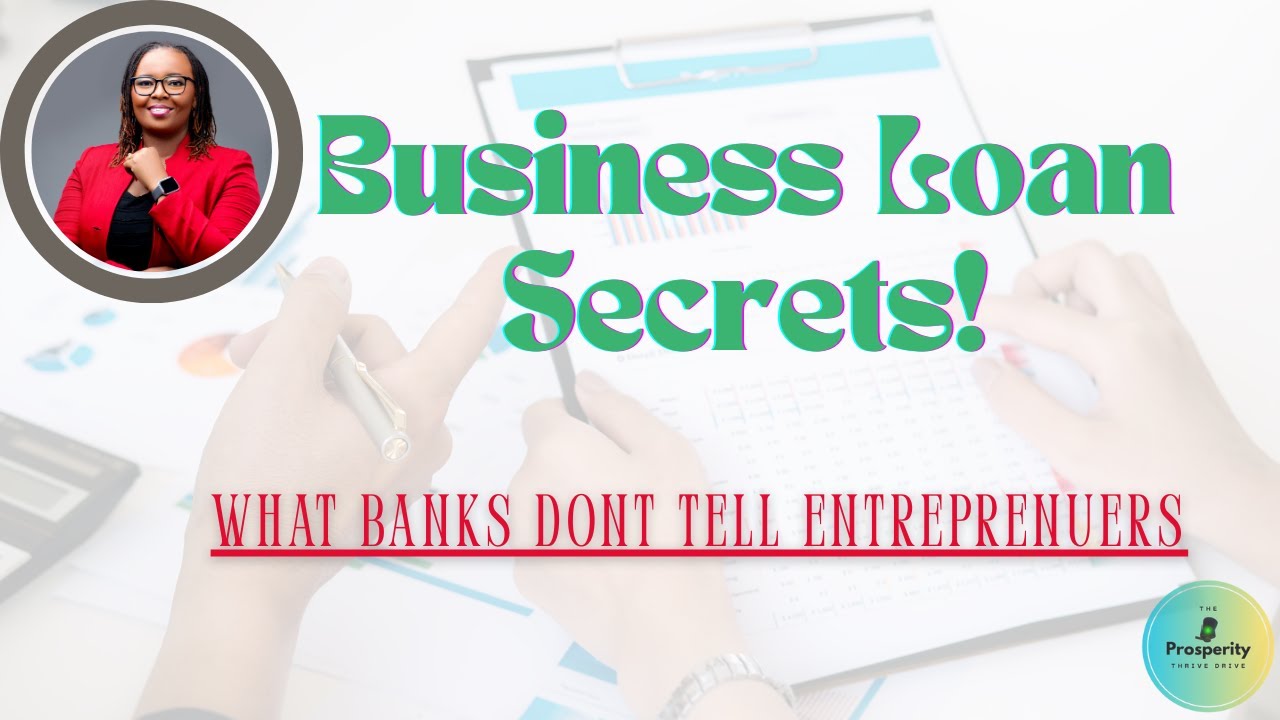 Business Loan Secrets - What Banks don't tell entreprenuers