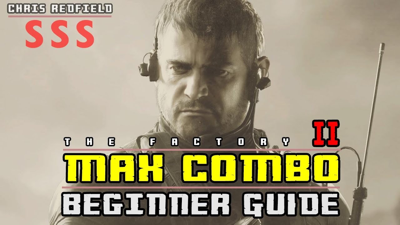 RE8 DLC - Chris Redfield - The Factory 2 SSS Rank MAX COMBO - Beginner Guide