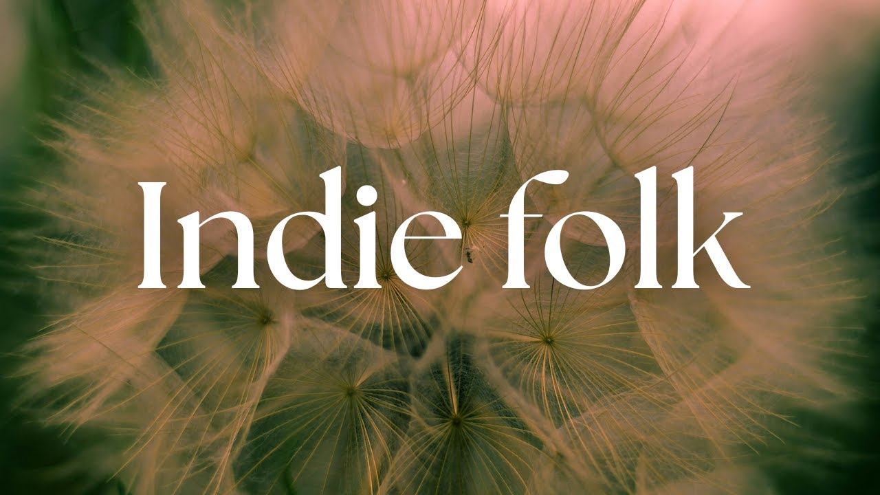 Soft Indie Folk Dreams: Gentle Acoustic Vibes for Cozy Background Bliss 🌿