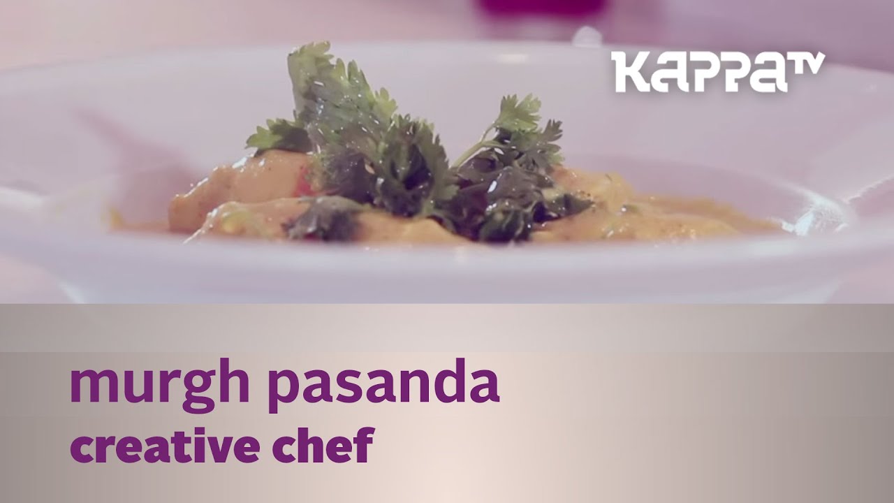 Creative Chef - Murgh Pasanda (The Leela) - Kappa TV